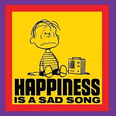 Happiness Is a Sad Song