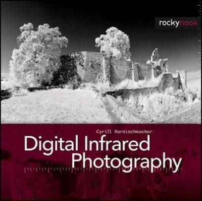 Digital Infrared Photography