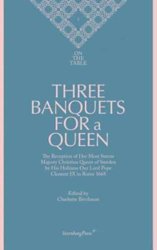 Three Banquets for a Queen