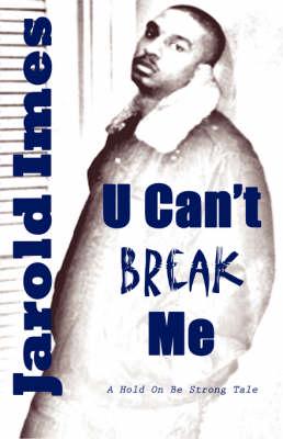 U Can't Break me