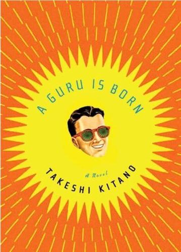 A Guru Is Born : A Novel