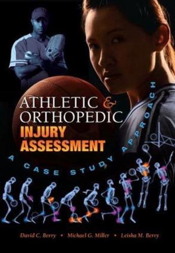 Athletic and Orthopedic Injury Assessment: A Case Study Approach