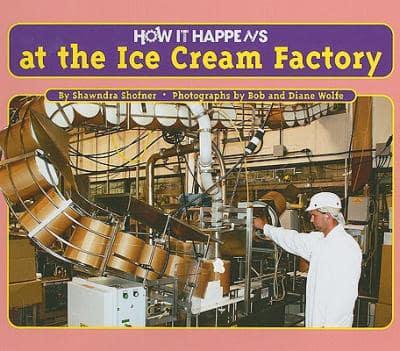 How It Happens at the Ice Cream Factory