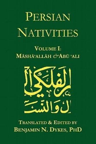 Persian Nativities I: Masha'allah and Abu 'Ali