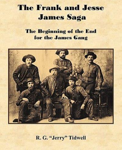 The Frank and Jesse James Saga - The Beginning of the End for the James Gang