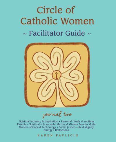 Circle of Catholic Women-Journal Two Facilitator Guide