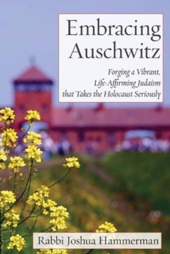 Embracing Auschwitz