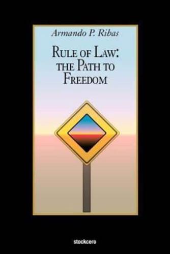 Rule of Law: The Path to Freedom
