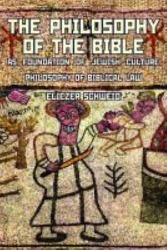 The Philosophy of the Bible as Foundation of Jewish Culture: Philosophy of Biblical Law