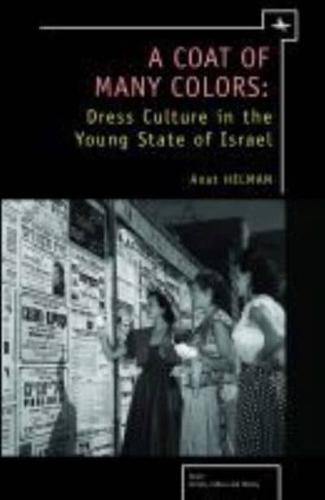 A Coat of Many Colors: Dress Culture in the Young State of Israel