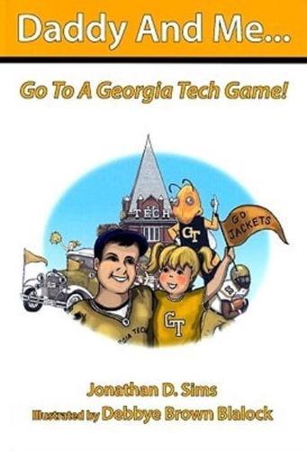 Daddy and Me... Go to a Georgia Tech Game!