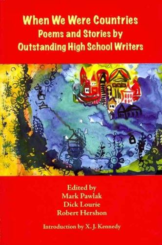 When We Were Countries: Poems and Stories by Outstanding High School Writers