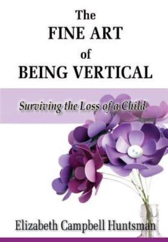 The Fine Art of Being Vertical