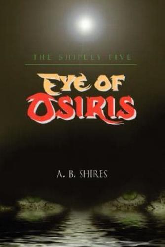 Eye of Osiris: The Shipley Five