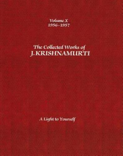 The Collected Works of J.Krishnamurti - Volume X 1956-1957