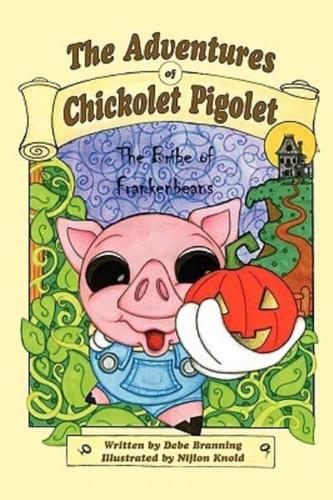 The Adventures of Chickolet Pigolet