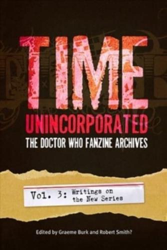 Time, Unincorporated 3: The Doctor Who Fanzine Archives