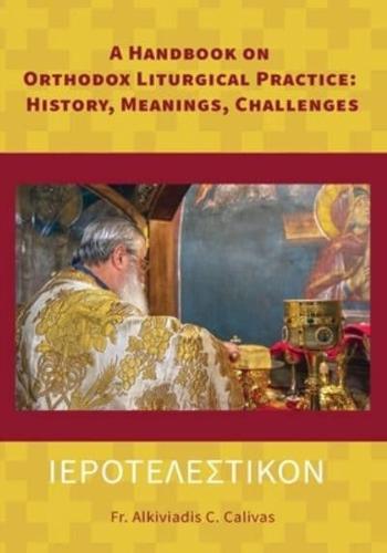 ΙΕΡΟΤΕΛΕΣΤΙΚΟΝ A Handbook on Orthodox Liturgical Practice