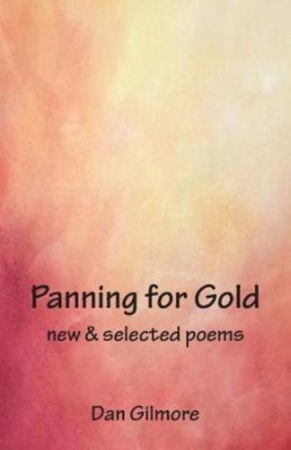 Panning for Gold: New & Selected Poems