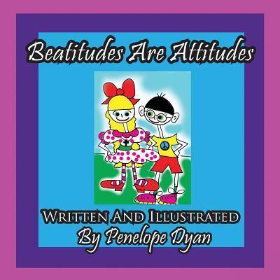 Beatitudes Are Attitudes