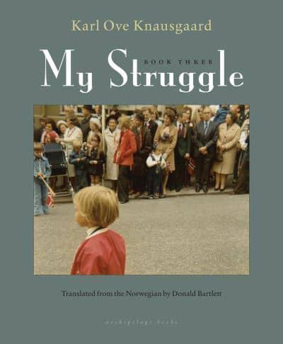 My Struggle. Book Three : Boyhood