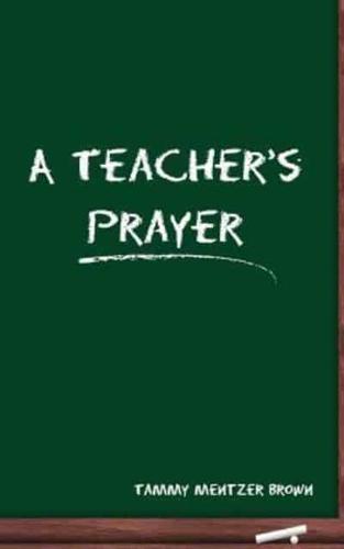 A Teacher's Prayer