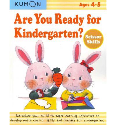 Are You Ready for Kindergarten? Scissor Skills