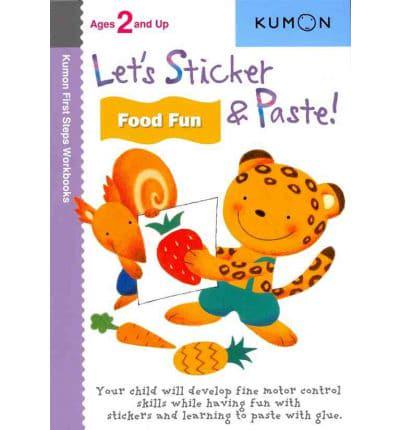 Let's Sticker & Paste! Food Fun