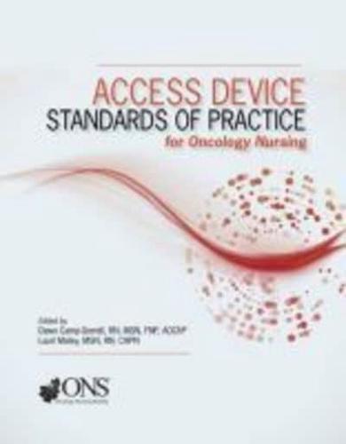 Access Device Standards of Practice for Oncology Nursing