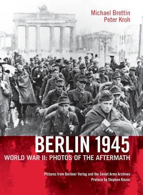 Berlin 1945. World War II: Photos of the Aftermath