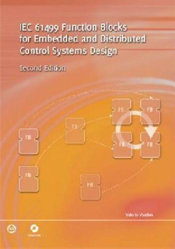 IEC 61499 Function Blocks for Embedded and Distributed Control Systems Design