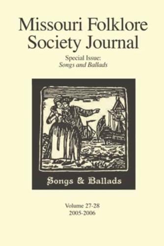 Missouri Folklore Society Journal: Special Issue: Songs and Ballads