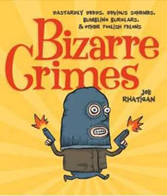 Bizarre Crimes