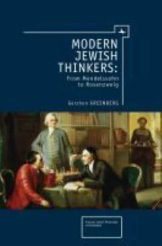 Modern Jewish Thinkers: From Mendelssohn to Rosenzweig