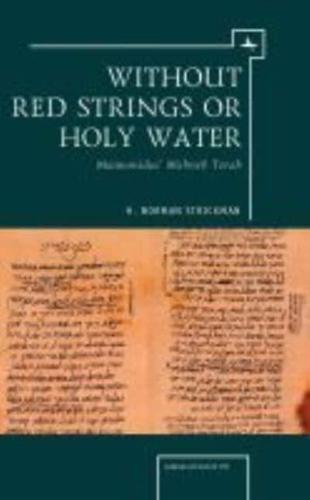 Without Red Strings or Holy Water: Maimonides Mishne Torah