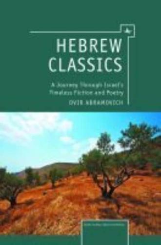 Hebrew Classics: A Journey Through Israel's Timeless Fiction and Poetry