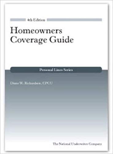 Homeowners Coverage Guide, 4th Edition (Personal Lines)