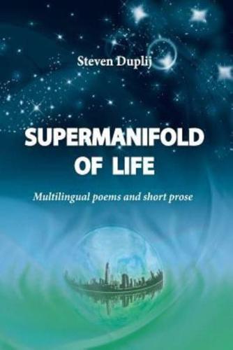 Supermanifold of Life