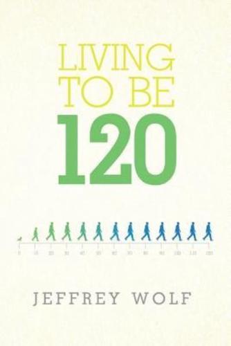 Living to Be 120