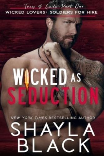 Wicked as Seduction (Trees & Laila, Part One)