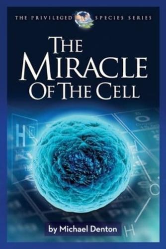 The Miracle of the Cell