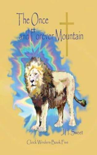 The Once and Forever Mountain (Clock Winders Book Five)