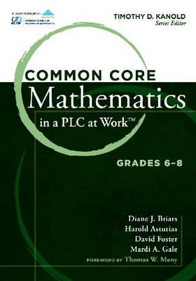 Common Core Mathematics in a PLC at Work. Grades 6-8