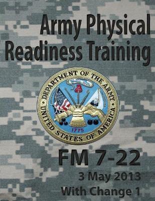 Army Physical Readiness Training FM 7-22