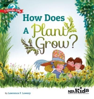 How Does a Plant Grow?