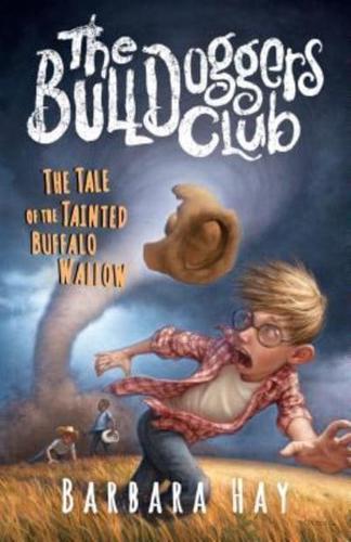The Bulldoggers Club the Tale of the Tainted Buffalo Wallow
