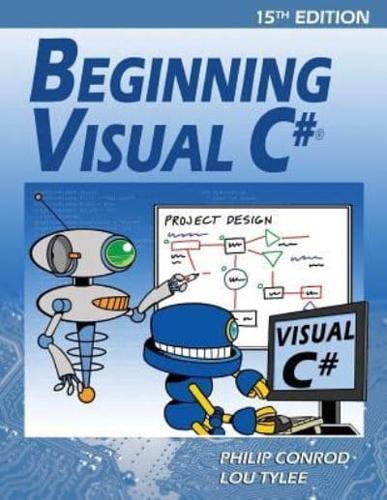 Beginning Visual C#: A Step by Step Computer Programming Tutorial