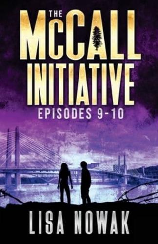 The McCall Initiative Episodes 9-10