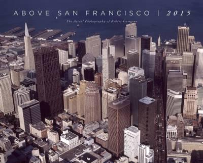 2015 Above San Francisco Wall Calendar