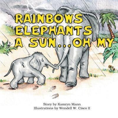 Rainbows, Elephants, a Sun . . . Oh My!